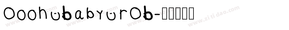 Oooh Baby ROB字体转换
